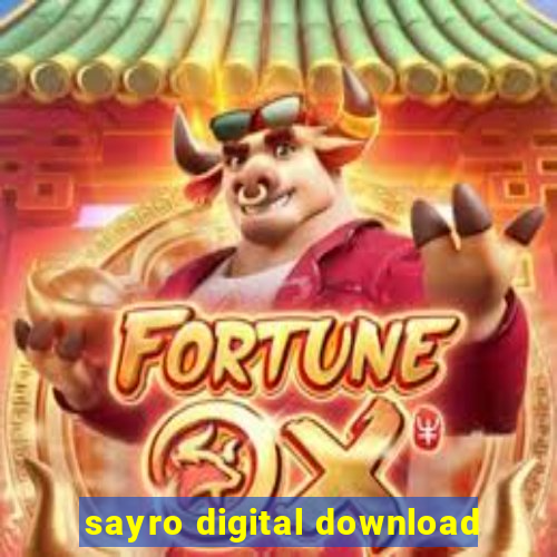 sayro digital download